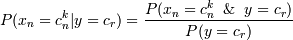 P(x_n=c_n^k|y=c_r)=\frac{P(x_n=c_n^k \And y=c_r)}{P(y=c_r)} 